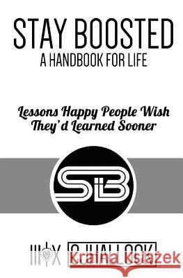 Stay Boosted: A Handbook for Life Cj Hallock Amber Thompson 9781533682871 Createspace Independent Publishing Platform - książka