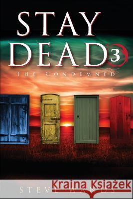 Stay Dead 3: The Condemned Adam Staffaroni Gregory Lockard Steve Wands 9781978323056 Createspace Independent Publishing Platform - książka