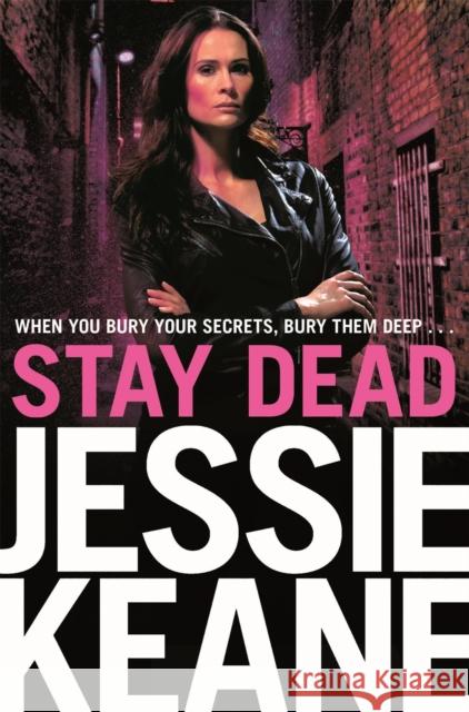 Stay Dead: A Gritty Urban Gangland Thriller Jessie Keane 9781447254348 Pan MacMillan - książka