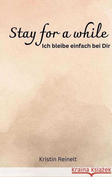 Stay for a while Reinelt, Kristin 9783384602848 KR-Wortstudio - książka