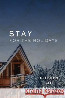 Stay for the Holidays Mildred Gail Digby 9781619294523 Quest by Rce - książka