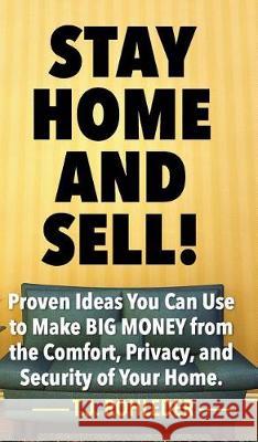 Stay Home and Sell! T. J. Rohleder 9781933356709 Direct-Response Network - książka