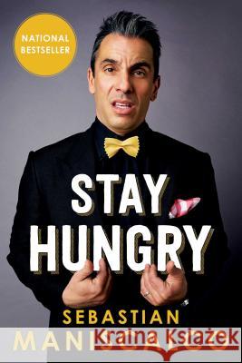 Stay Hungry Sebastian Maniscalco 9781501115981 Gallery Books - książka
