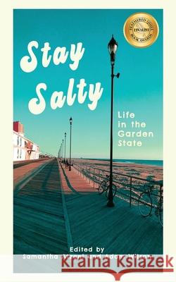 Stay Salty: Life in the Garden State Samantha Atzeni Adam Wilson 9781737175841 Read Furiously - książka