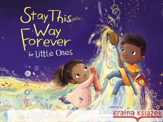 Stay This Way Forever for Little Ones Linsey Davis Lucy Fleming 9780310150787 Zonderkidz - książka