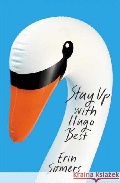 Stay Up With Hugo Best: 'a devilishly fun ride' Erin Somers 9781472268310 Headline Publishing Group - książka