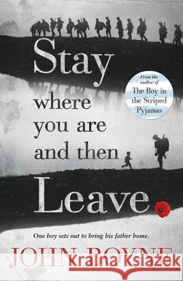 Stay Where You Are And Then Leave John Boyne 9780552570589 Penguin Random House Children's UK - książka