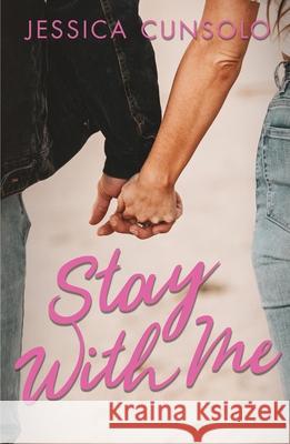 Stay With Me Jessica Cunsolo 9780241460832 Penguin Random House Children's UK - książka