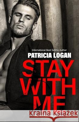 Stay with Me Liz Bichmann Patricia Logan 9781082501883 Independently Published - książka