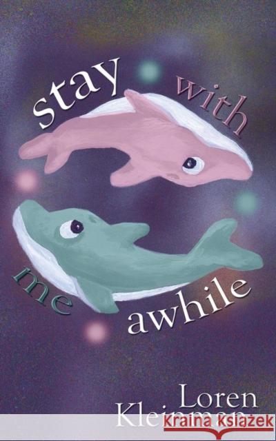 Stay With Me Awhile Kleinman, Loren 9781941058350 Winter Goose Publishing - książka