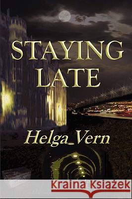 Staying Late Helga, Vern 9781847537867 Lulu.com - książka