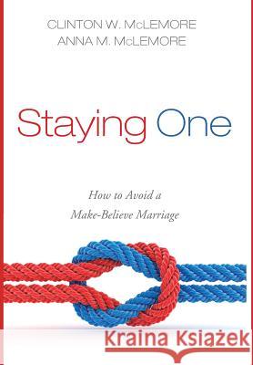 Staying One Clinton W McLemore, Anna M McLemore 9781498294201 Cascade Books - książka