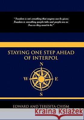 Staying One Step Ahead of Interpol And Teresita Edwar 9781436397308 Xlibris Corporation - książka