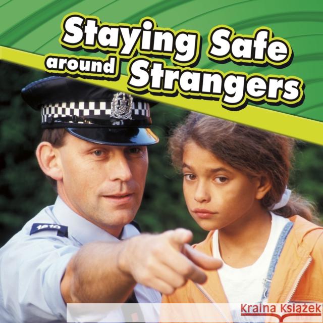 Staying Safe around Strangers Lucia Raatma 9781398213722 Capstone Global Library Ltd - książka