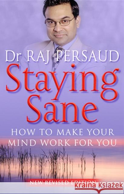 Staying Sane Raj Persaud 9780857500670 Transworld Publishers - książka