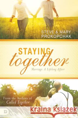 Staying Together: Marriage: A Life Long Affair Prokopchak 9780768414905 Destiny Image Incorporated - książka