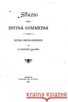 Stazio Nella Divina Commedia Raffaele Valerio 9781535200714 Createspace Independent Publishing Platform - książka