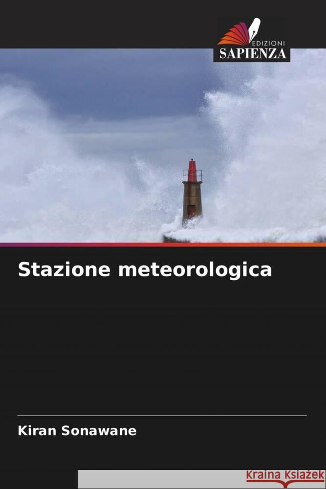 Stazione meteorologica Sonawane, Kiran, Goad, Prashant 9786204539720 Edizioni Sapienza - książka