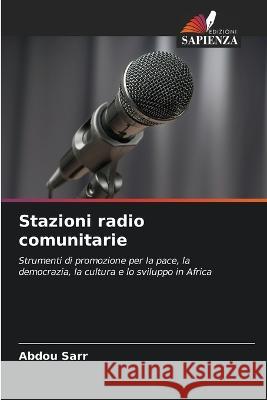 Stazioni radio comunitarie Abdou Sarr   9786205984642 Edizioni Sapienza - książka