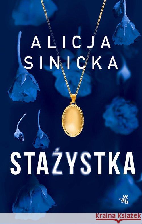 Stażystka Alicja Sinicka 9788383197883 W.A.B. - książka