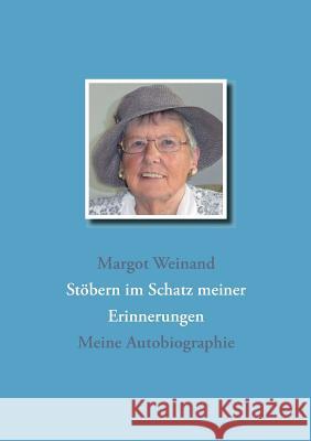 Stöbern im Schatz meiner Erinnerungen: Meine Autobiographie Margot Weinand 9783746041667 Books on Demand - książka