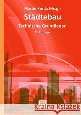 Städtebau: Technische Grundlagen Bischof, Wolfgang 9783519450016 Vieweg+Teubner - książka