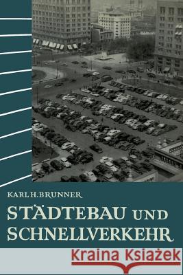 Städtebau Und Schnellverkehr Brunner, Karl Heinrich 9783662230565 Springer - książka