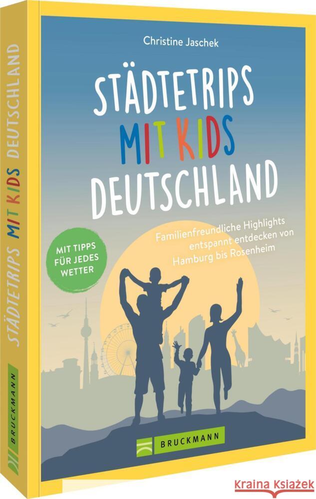Städtetrips mit Kids Deutschland Jaschek, Christine 9783734332579 Bruckmann - książka