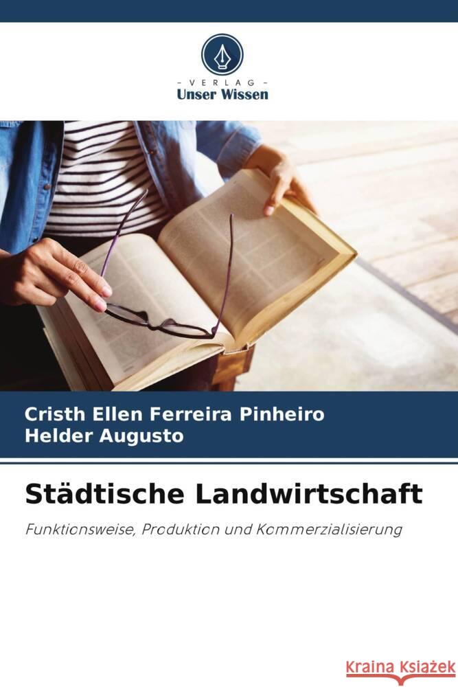 St?dtische Landwirtschaft Cristh Ellen Ferreira Pinheiro Helder Augusto 9786208109363 Verlag Unser Wissen - książka