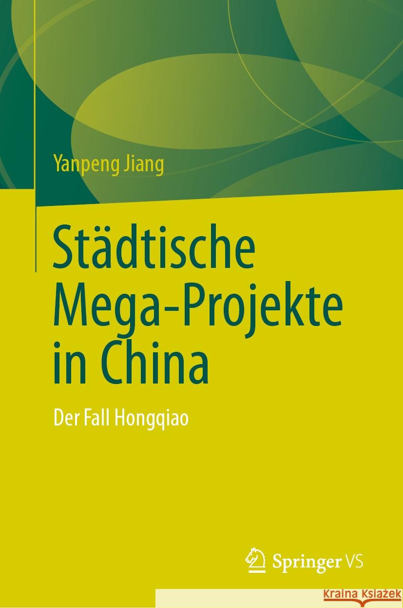 Städtische Mega-Projekte in China Yanpeng Jiang 9789819969708 Springer Nature Singapore - książka