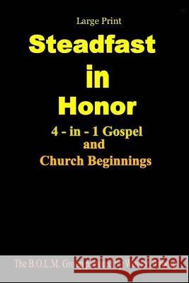 Steadfast in Honor - large print: 4-in-1 Gospel and Church Beginnings C, A. 9781514178034 Createspace - książka