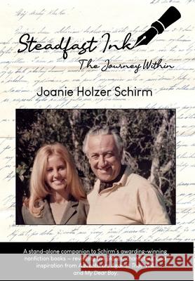 Steadfast Ink: The Journey Within Joanie Holzer Schirm 9780988678187 Joan H. Schirm - książka