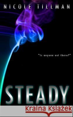 Steady Nicole Tillman 9781514334621 Createspace - książka