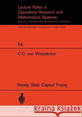 Steady State Capital Theory C. C. V. Weizscker C. C. V. Weizsacker 9783540055822 Springer - książka