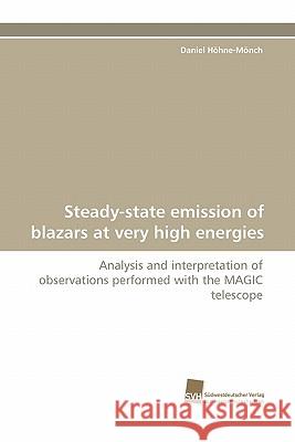 Steady-State Emission of Blazars at Very High Energies Daniel H 9783838125053 Suedwestdeutscher Verlag Fuer Hochschulschrif - książka