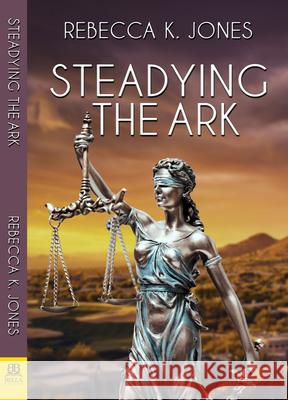 Steadying the Ark Rebecca K. Jones 9781642473469 Bella Books - książka