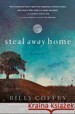 Steal Away Home Billy Coffey 9781432849405 Thorndike Press Large Print - książka