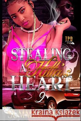 Stealing A Hitta's Heart 2 Grant Summer Grant 9798809916011 Independently published - książka