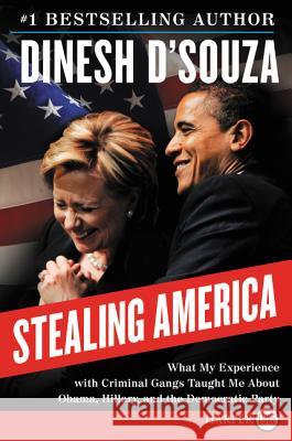 Stealing America D'Souza, Dinesh 9780062393272 HarperLuxe - książka