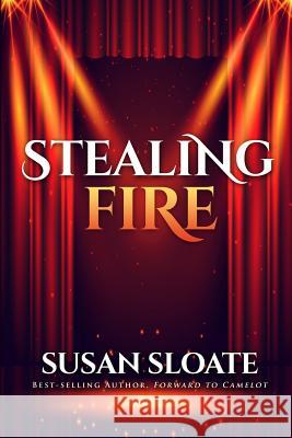 Stealing Fire Susan Sloate 9780692116937 Covfefe Press - książka