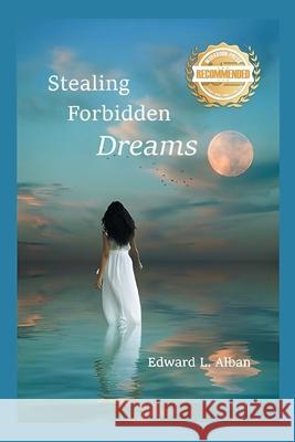 Stealing Forbidden Dreams Edward L. Alban 9781965732762 Workbook Press - książka