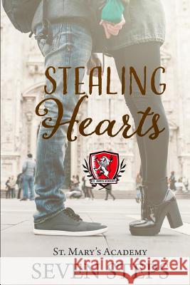 Stealing Hearts: A Stand Alone YA Contemporary Romance Seven Steps 9781724057105 Independently Published - książka