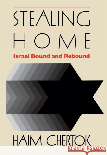 Stealing Home: Israel Bound and Rebound Chertok, Haim 9780823211883 Fordham University Press - książka