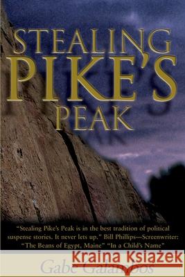 Stealing Pike's Peak Gabe Galambos 9780595136810 Writers Club Press - książka