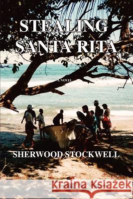 Stealing Santa Rita Sherwood Stockwell 9780595394517 iUniverse - książka