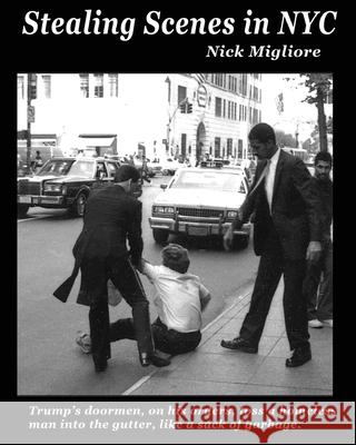 Stealing Scenes in NYC Nicholas Migliore 9781735855103 Nick Migliore - książka