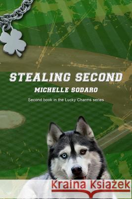 Stealing Second: 2nd book of the Lucky Charms series Amanda Fugate Michelle Denise Sodaro 9781546448709 Createspace Independent Publishing Platform - książka