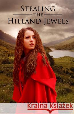 Stealing the Hieland Jewels Sarah C. Norkus 9780997600223 West Alden Publishing - książka