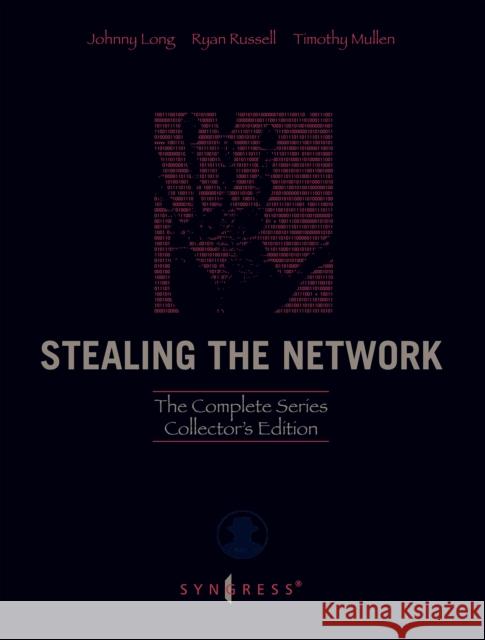 Stealing the Network: The Complete Series Collector's Edition, Final Chapter, and DVD [With DVD] Long, Johnny 9781597492997 SYNGRESS MEDIA,U.S. - książka