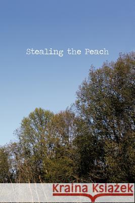 Stealing the Peach Ethan McAnlis 9781466909595 Trafford Publishing - książka